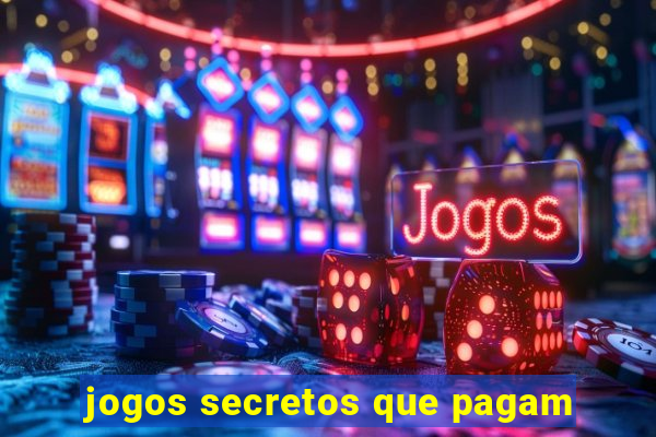 jogos secretos que pagam